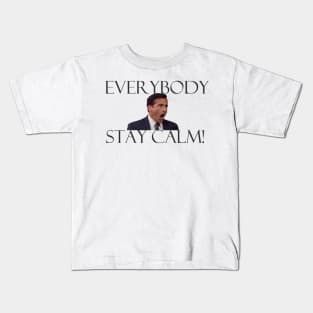 EVERYBODY STAY CALM! Kids T-Shirt